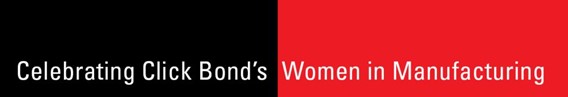 Celebrating Click Bond’s Women in Manufacturing